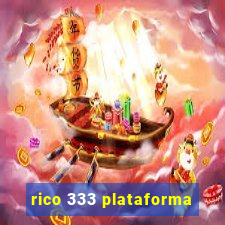 rico 333 plataforma